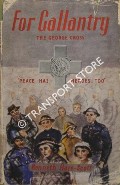 Book cover of For Gallantry - The George Cross by HARE-SCOTT, Kenneth